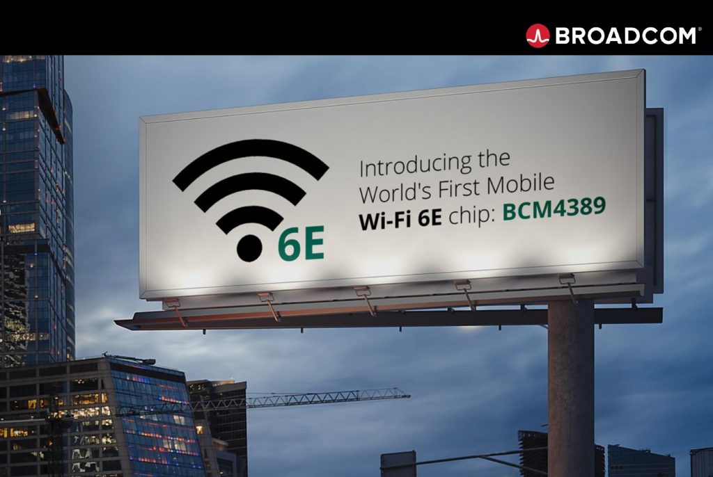 博通首发移动平台Wi-Fi 6E芯片BCM4389，蓝牙功耗、性能大提升-我爱音频网