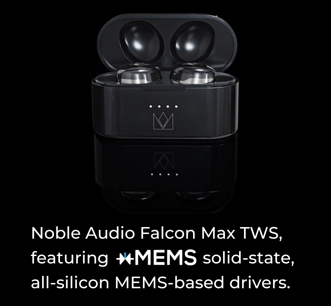 顶级HiFi品牌Noble发布新款耳机Falcon Max，xMEMS Cowell固态保真